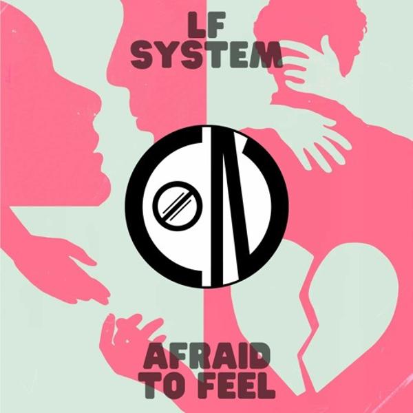 LF SYSTEM - Afraid To Feel